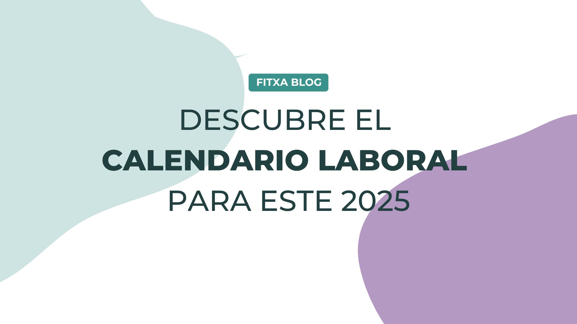 Calendario laboral y festivos de España 2025 | Fitxa Blog